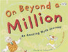 On Beyond a Million: An Amazing Math Journey by David M. Schwartz