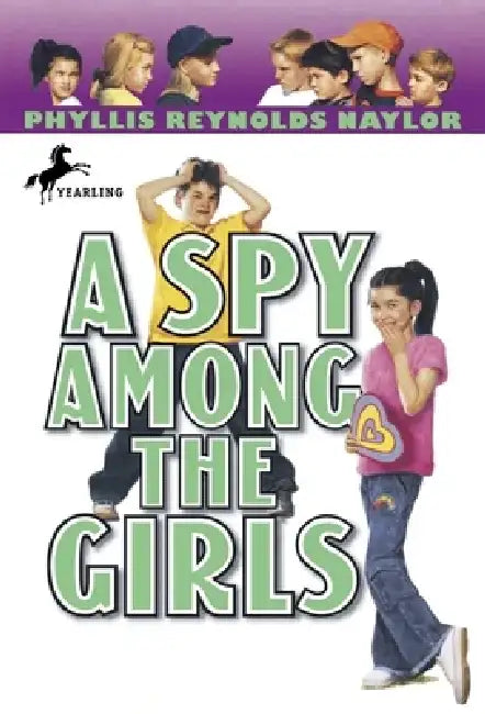 A Spy Among the Girls by Phyllis Reynolds Naylor