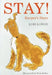 Stay! Keeper's Story by Lois Lowry