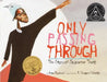 Only Passing Through: The Story of Sojourner Truth by Anne Rockwell