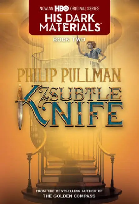The Subtle Knife: His Dark Materials by Philip Pullman