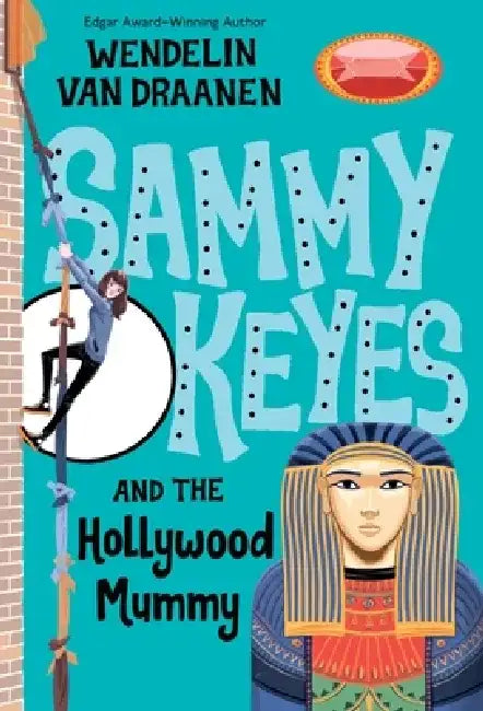 Sammy Keyes and the Hollywood Mummy by Wendelin Van Draanen