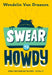 Swear to Howdy by Wendelin Van Draanen