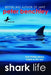 Shark Life: True Stories about Sharks & the Sea by Peter Benchley