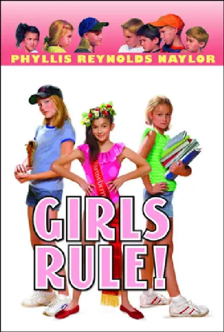 Girls Rule! by Phyllis Reynolds Naylor