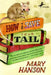 How to Save Your Tail*: *If You Are a Rat Nabbed by Cats Who Really Like Stories about Magic Spoons, Wolves with Snout-Warts, Big, Hairy Chimney Troll by Mary Hanson