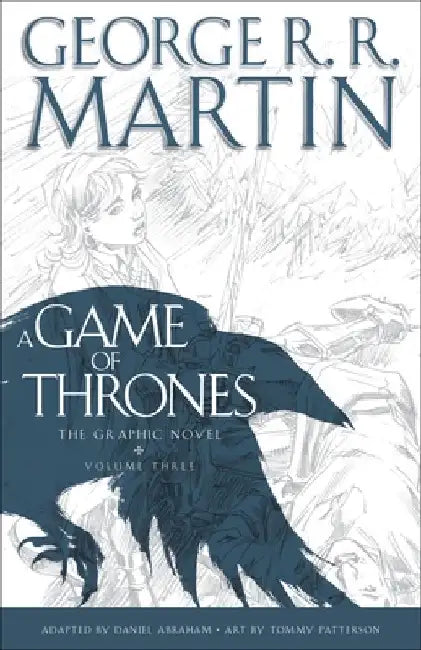 A Game of Thrones: The Graphic Novel: Volume Three by George R. R. Martin