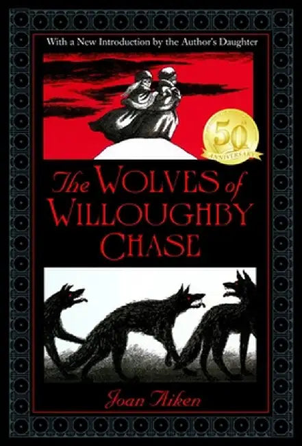 The Wolves of Willoughby Chase by Joan Aiken