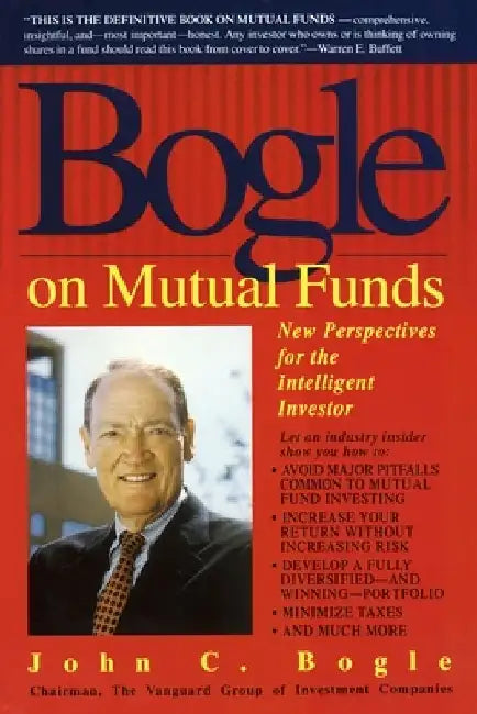 Bogle on Mutual Funds: New Perspectives for the Intelligent Investor by John Bogle