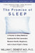 The Promise of Sleep: A Pioneer in Sleep Medicine Explores the Vital Connection Between Health, Happiness, and a Good Night's Sleep by William C. Dement