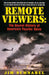 Remote Viewers: The Secret History of America's Psychic Spies by Jim Schnabel