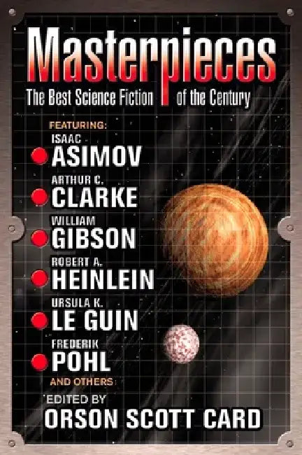 Masterpieces: The Best Science Fiction of the Twentieth Century by Orson Scott Card