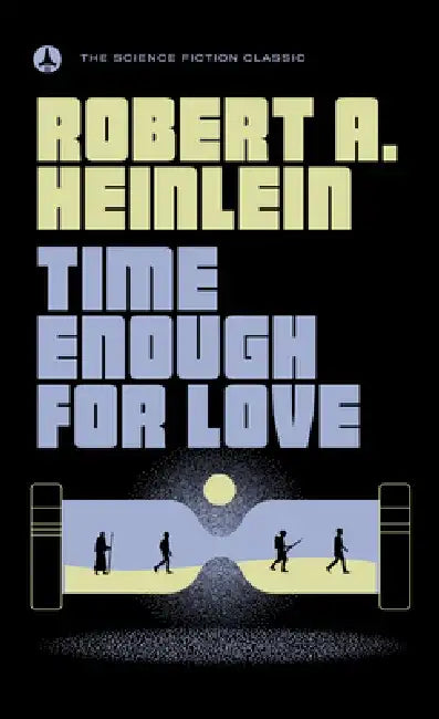 Time Enough for Love by Robert A. Heinlein