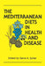 The Mediterranean Diets in Health and Disease by Gene Spiller, Gene Ed Spiller, Gene A. Spiller