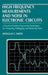 High Frequency Measurements and Noise in Electronic Circuits by Douglas C. Smith