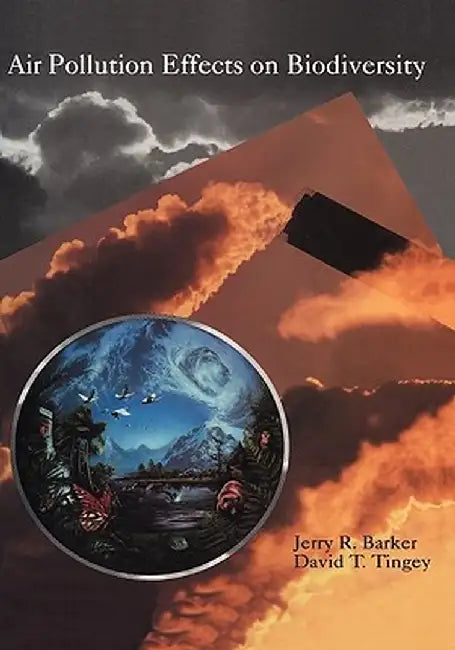 Air Pollution Effects on Biodiversity by J. R. Barker