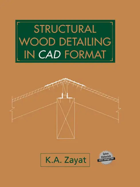 Structural Wood Detailing in CAD Format by Kamil Afif Zayat