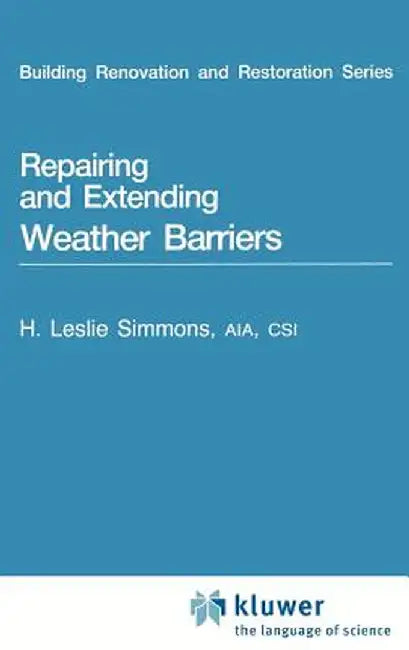 Repairing and Extending Weather Barriers by H. L. Simmons