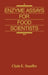 Enzyme Assays for Food Scientists by Clyde E. Stauffer