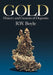 Gold: History and Genesis of Deposits by Boyle