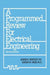 A Programmed Review for Electrical Engineering by James H. Bentley