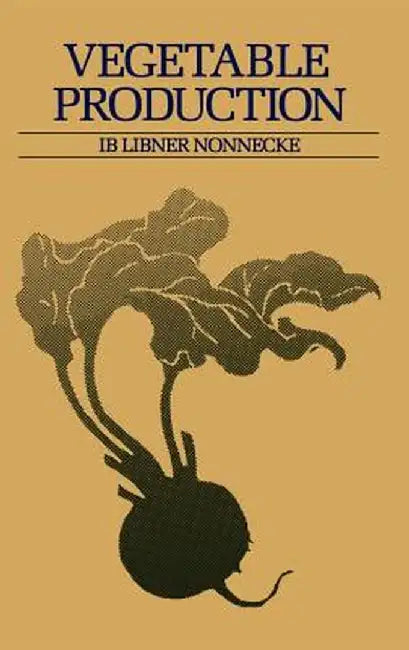 Vegetable Production by Ib Libner Nonnecke