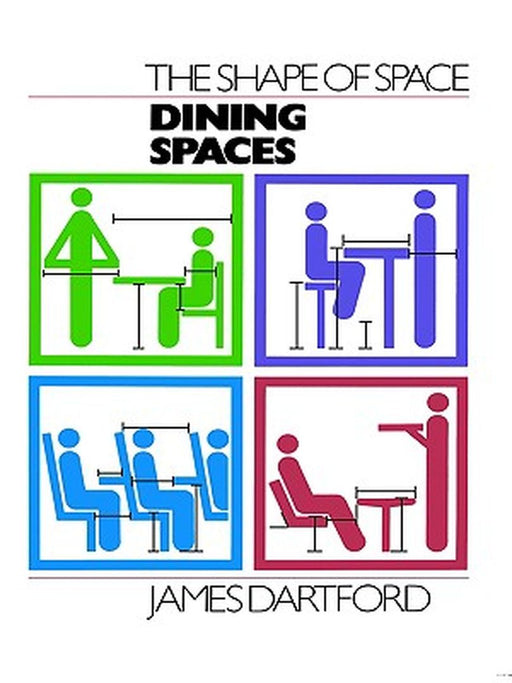 The Shape of Space: Dining Spaces by James Dartford