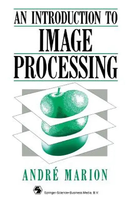 Introduction to Image Processing by André Marion