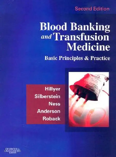 Blood Banking and Transfusion Medicine: Basic Principles and Practice by Christopher D. Hillyer
