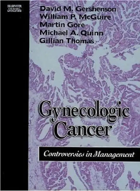 Gynecologic Cancer: Controversies in Management by Gershenson