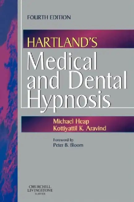 Hartland's Medical and Dental Hypnosis by Michael Heap