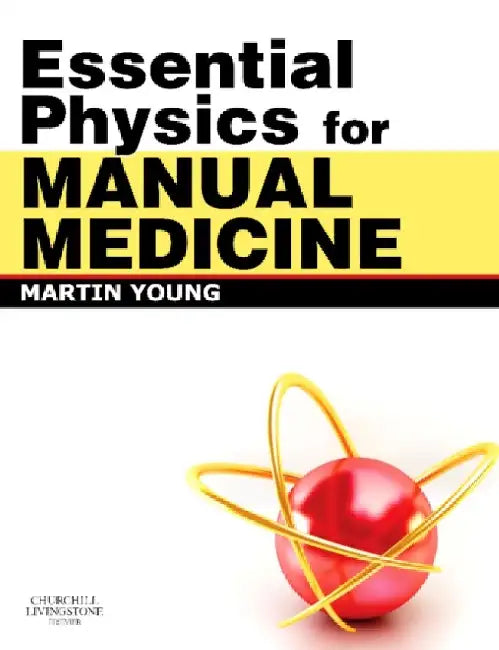 Essential Physics for Manual Medicine by Martin Ferrier Young
