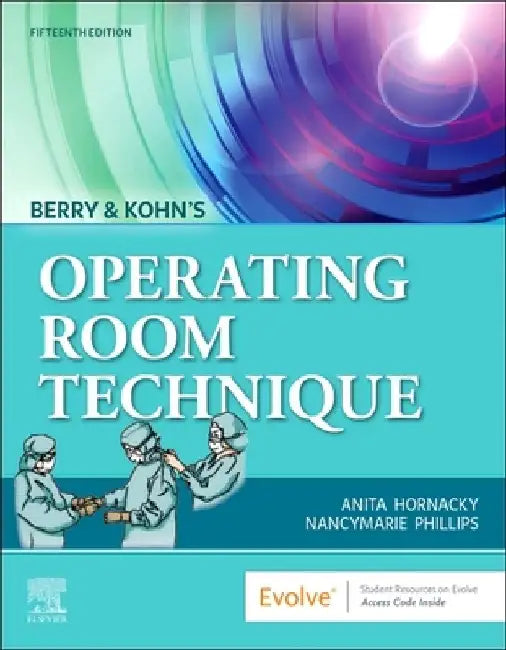 Berry & Kohn's Operating Room Technique by Anita Hornacky