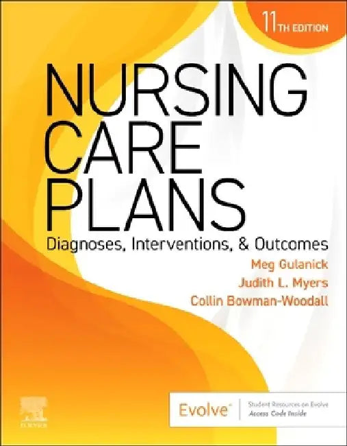 Nursing Care Plans: Diagnoses, Interventions, and Outcomes by Meg Gulanick