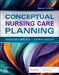 Conceptual Nursing Care Planning by Mariann M. Harding