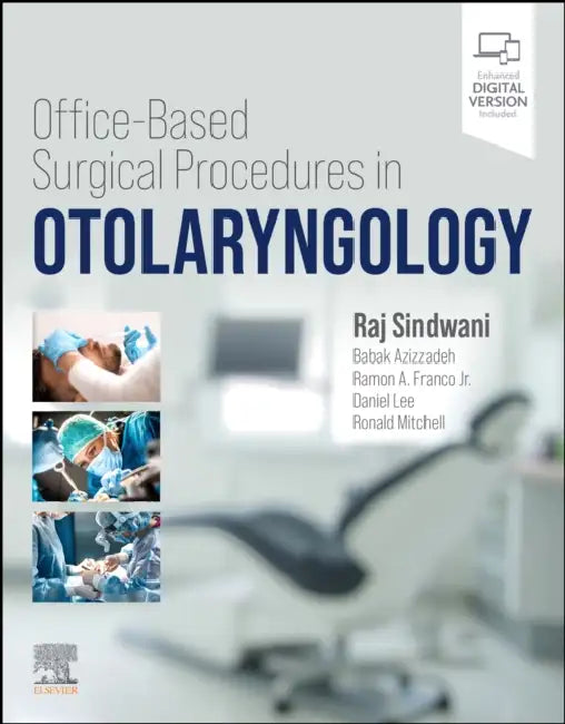 Office-Based Surgical Procedures in Otolaryngology by Raj Sindwani