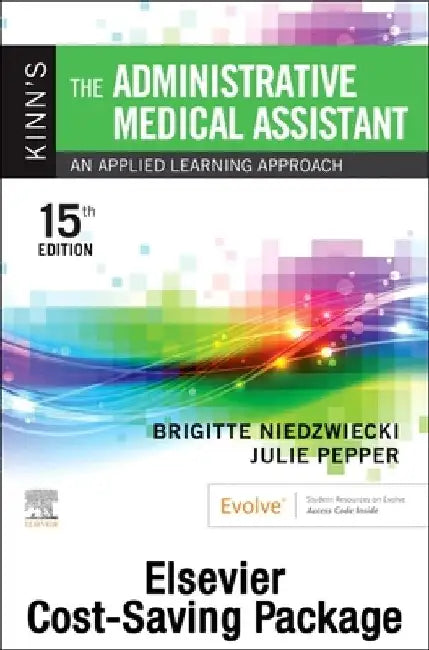Kinns The Administrative Medical Assistant With Text And Study Guide Package With Access Code 15e by Niedzwiecki B.