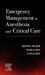 Emergency Management in Anesthesia and Critical Care by Sassoon Michael Elisha