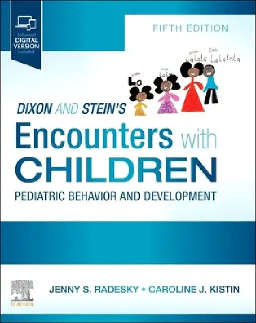 Dixon and Stein's Encounters with Children: Pediatric Behavior and Development by Jenny Radesky