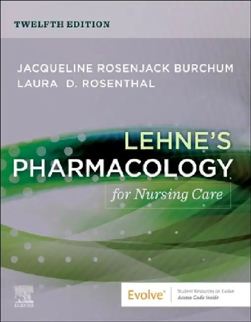 Lehne's Pharmacology for Nursing Care by Jacqueline Rosenjack Burchum