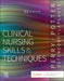 Clinical Nursing Skills and Techniques by Anne G. Perry