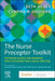 The Nurse Preceptor Toolkit: Preparing Nurses and Advanced Practice Nurses for Clinical Practice by Beth Heuer