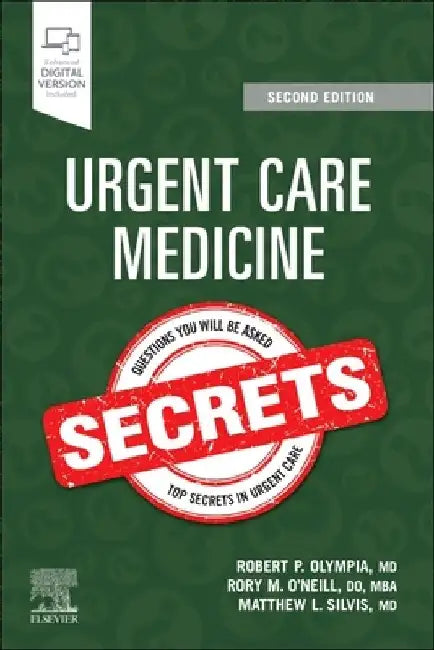 Urgent Care Medicine Secrets by Robert P. Olympia