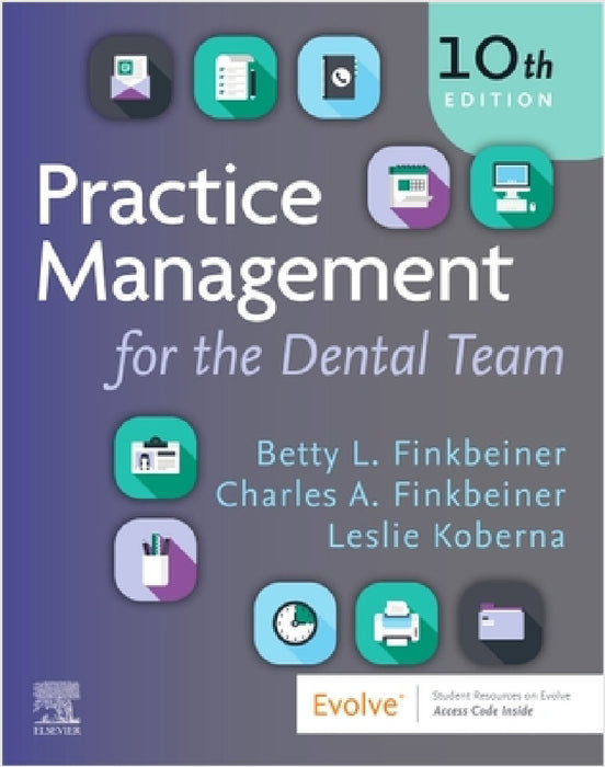 Practice Management for the Dental Team by Betty Ladley Finkbeiner, Charles Allan Finkbeiner, Leslie Koberna