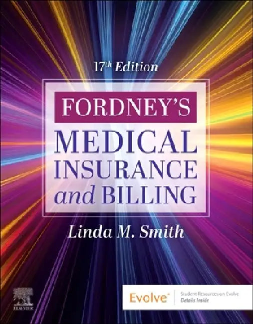 Fordney's Medical Insurance and Billing by Linda M. Smith, Cheryl Fassett
