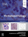 Hematopathology: A Volume in the Series: Foundations in Diagnostic Pathology by Eric D. Hsi