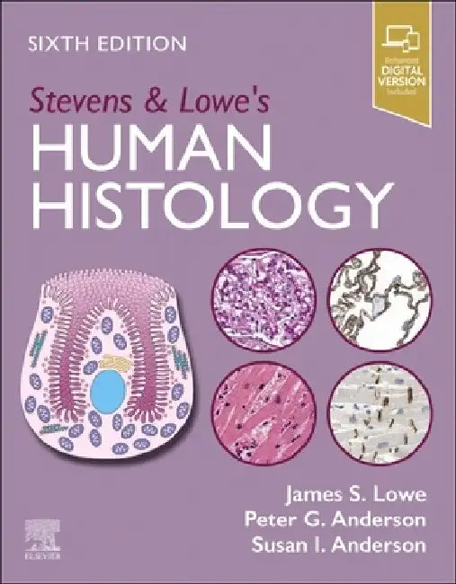Stevens & Lowe's Human Histology by James S. Lowe