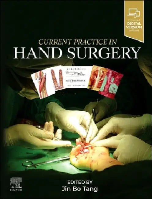Current Practice in Hand Surgery by Jin Bo Tang