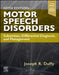 Motor Speech Disorders: Substrates, Differential Diagnosis, and Management by Joseph R. Duffy