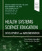 Health Systems Science Education: Development and Implementation: Volume 4 by Rosalyn Maben-Feaster